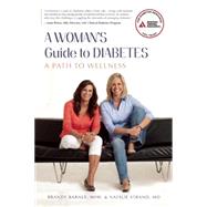 A Woman's Guide to Diabetes A Path to Wellness by Barnes, Brandy ; Strand, Natalie, 9781580405294