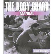 The Bodyguard Manual by Thompson, Leroy, 9781853675294