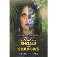 Perilous Shoals and Shadows Book 1 by Aisling; James, 9798350945294