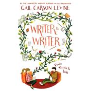 Writer to Writer by Levine, Gail Carson, 9780062275295