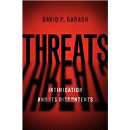 Threats Intimidation and Its Discontents by Barash, David P., 9780190055295