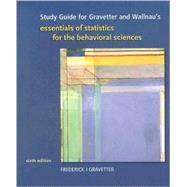 Study Guide for Gravetter/Wallnaus Essentials of Statistics for Behavioral Science, 6th by Gravetter, Frederick J; Wallnau, Larry B., 9780495385295