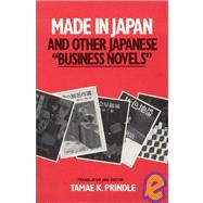 Made in Japan and Other Japanese Business Novels by Prindle,Tamae K., 9780873325295