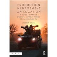 Production Management on Location by Valeria Appel, 9781032855295