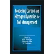 Modeling Carbon and Nitrogen Dynamics for Soil Management by Shaffer; M.J., 9781566705295