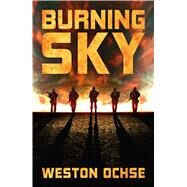 Burning Sky by Ochse, Weston, 9781781085295