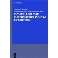 Fichte and the Phenomenological Tradition by Waibel, Violetta L., 9783110245295