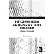 Postcolonial Theory and the Making of Hindu Nationalism by Meera Nanda, 9781003515296