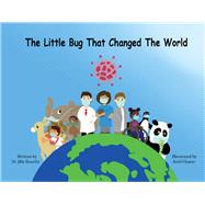 The Little Bug That Changed The World by Hauritz, Jilly; Chasse, Ariel, 9781098355296