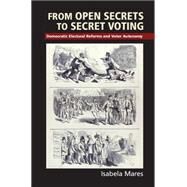 From Open Secrets to Secret Voting by Mares, Isabela, 9781107495296