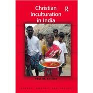 Christian Inculturation in India by Collins,Paul M., 9781138255296