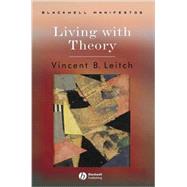 Living With Theory by Leitch, Vincent B., 9781405175296