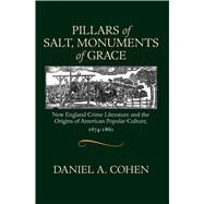 Pillars of Salt, Monuments of Grace by Cohen, Daniel A., 9781558495296