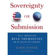 Sovereignty or Submission by Fonte, John; O'Sullivan, John, 9781594035296