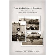 The Holodomor Reader by Klid, Bohdan; Motyl, Alexander J., 9781894865296