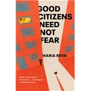 Good Citizens Need Not Fear Stories by Reva, Maria, 9780385545297