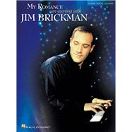 My Romance - An Evening with Jim Brickman by Brickman, Jim, 9780634025297
