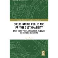 Coordinating Public and Private Sustainability by Partain, Roy, 9781138555297