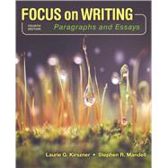 Focus on Writing: Paragraphs and Essays by Kirszner, Laurie G.; Mandell, Stephen R., 9781319035297