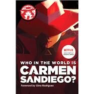 Who in the World Is Carmen Sandiego? by Tinker, Rebecca (ADP); Capizzi, Duane (CON); Rodriquez, Gina, 9781328495297