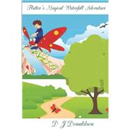 Flutter's Magical Waterfall Adventure by Donaldson, D. J., 9781523355297