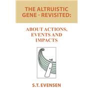 The Altruistic Gene - Revisited by Evensen, S. T., 9781984565297