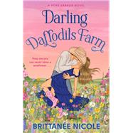 Darling Daffodils Farm (A Hope Harbor Novel) by Brittan�e Nicole, 9798217285297