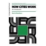 How Cities Work : An Introduction by Needham, Barrie, 9780080205298