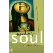 Mending the Soul : Understanding and Healing Abuse by Steven R. Tracy, 9780310285298