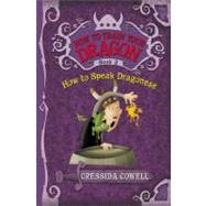How to Train Your Dragon: How to Speak Dragonese by Cowell, Cressida, 9780316085298