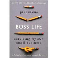 Boss Life by Downs, Paul, 9780399185298
