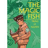 The Magic Fish (A Graphic Novel) by Nguyen, Trung Le, 9780593125298