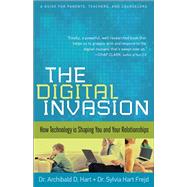 The Digital Invasion by Hart, Archibald D.; Frejd, Sylvia Hart, 9780801015298
