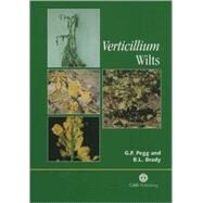 Verticillium Wilts by G. F. Pegg; B. L. Brady, 9780851995298