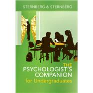 The Psychologist's Companion for Undergraduates by Sternberg, Robert J.; Sternberg, Karin, 9781107165298