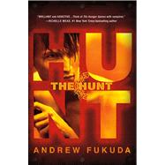 The Hunt by Fukuda, Andrew, 9781250005298