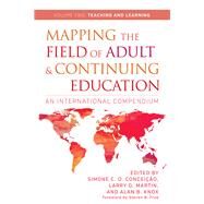 Mapping the Field of Adult and Continuing Education by Knox, Alan B.; Conceicao, Simone C. O.; Martin, Larry G.; Frye, Steven B., 9781620365298