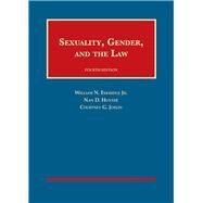 Sexuality, Gender, and the Law by Eskridge Jr., William N.; Hunter, Nan D.; Joslin, Courtney G., 9781634605298