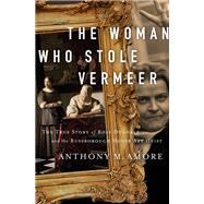 The Woman Who Stole Vermeer by Amore, Anthony M., 9781643135298