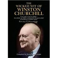 The Wicked Wit of Winston Churchill by Enright, Dominique, 9781854795298