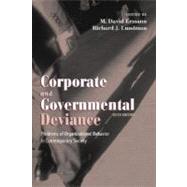 Corporate and Governmental Deviance Problems of Organizational Behavior in Contemporary Society by Ermann, M. David; Lundman, Richard J., 9780195135299