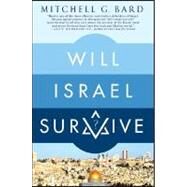 Will Israel Survive? by Bard, Mitchell G., 9780230605299