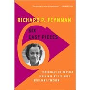 Six Easy Pieces by Richard P. Feynman; Robert B. Leighton; Matthew Sands, 9780465025299