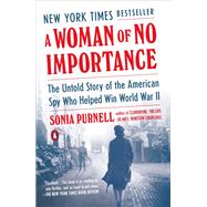 A Woman of No Importance by Purnell, Sonia, 9780735225299