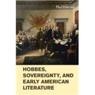 Hobbes, Sovereignty, and Early American Literature by Downes, Paul, 9781107085299