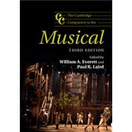 The Cambridge Companion to the Musical by Everett, William A.; Laird, Paul R., 9781107535299