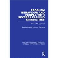 Problem Behaviour and People with Severe Learning Disabilities by Zarkowska, Ewa; Clements, John, 9781138605299