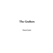 The Grafters by Lynde, Francis, 9781414295299