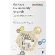 Heritage As Community Research by Graham, Helen; Vergunst, Jo, 9781447345299