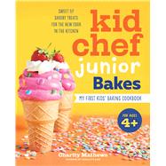 Kid Chef Junior Bakes by Mathews, Charity; Vidal, Marija, 9781641525299
